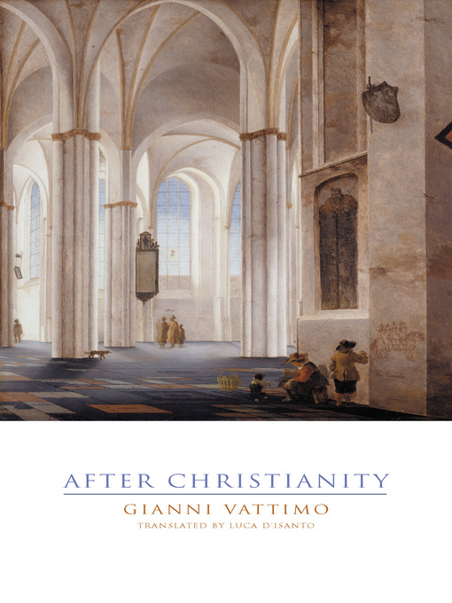 Title details for After Christianity by Gianni Vattimo - Available